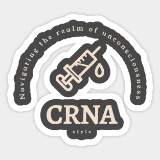 Navigating the realm of unconsciousness, CRNA style. Sticker